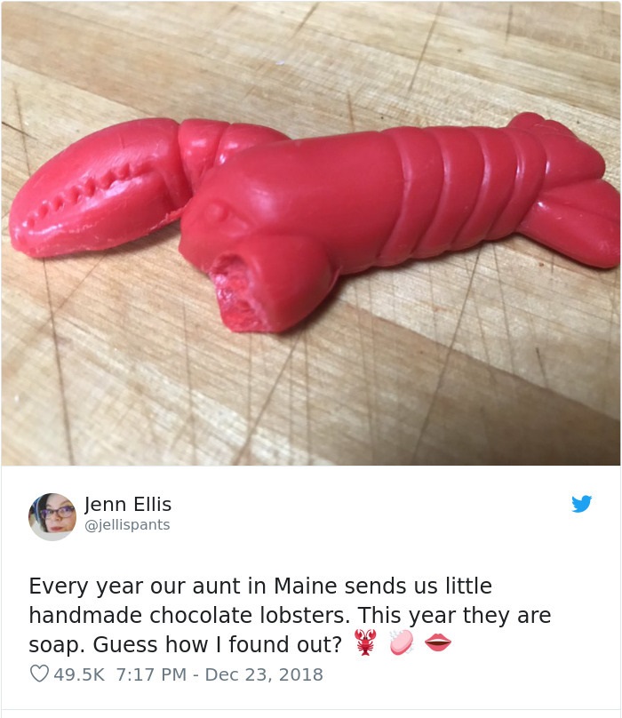 Jenn Ellis Every year our aunt in Maine sends us little handmade chocolate lobsters. This year they are soap. Guess how I found out?