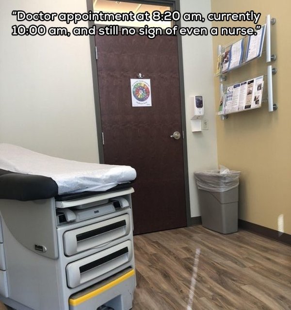 doctor appointment room - "Doctor appointment at currently , and still no sign of even a nurse