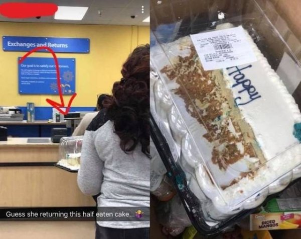 fast food - Exchanges and Returns Guess she returning this half eaten cake... 9 Msds