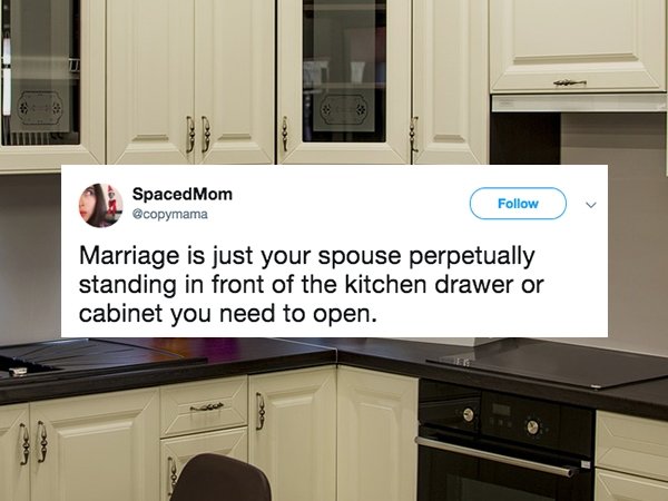 countertop - SpacedMom Marriage is just your spouse perpetually standing in front of the kitchen drawer or cabinet you need to open. Lo