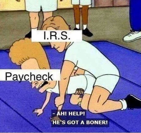 memes - cartoon - I.R.S. Paycheck Ah! Help! He'S Got A Boner!
