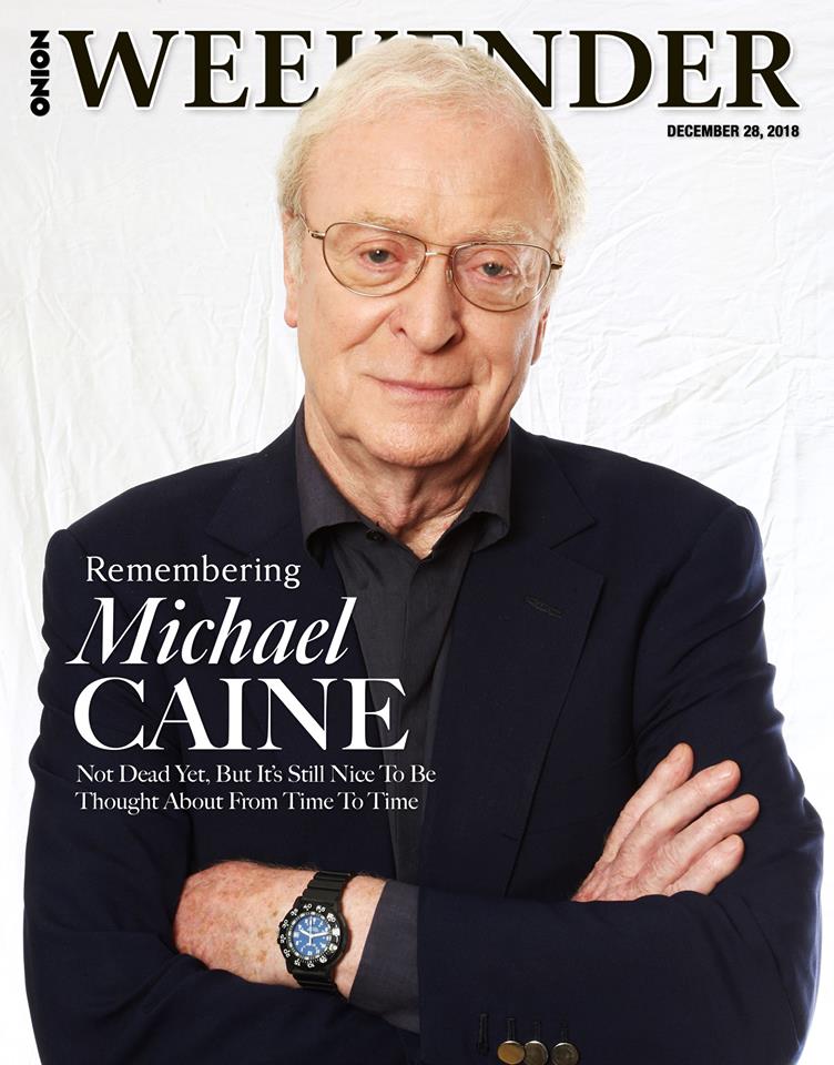 michael caine - Noino Iwee Nder Remembering Michael Caine Not Dead Yet, But It's Still Nice To Be Thought About From Time To Time