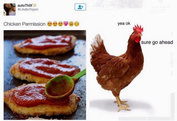 chicken permission - auto Thot GLifeBe Trippin Chicken Permission e yee yea ok sure go ahead