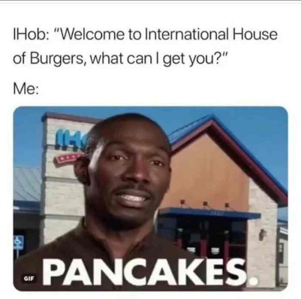 IHOP temporarily changed its name to IHOB (International House of Burgers) and no one was having it.