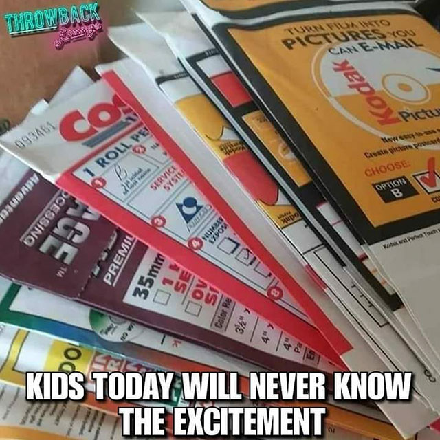remembers these days 90's nostalgia - Throwback 1 Roll, Pe Ca Choose Option Advantar Service Syste Mga Sec atch W Premiu 35mm Kids Today, Will Never Know 7 The Excitement