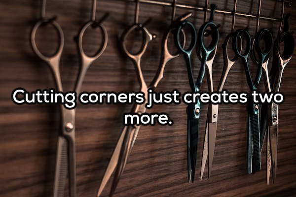 haircutting shears - Cutting corners just creates two more.