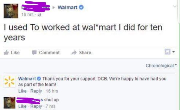 web page - Walmart 16 hrs I used to worked at walmart I did for ten years I Comment Chronological Walmart Thank you for your support, Dcb. We're happy to have had you as part of the team! 16 hrs shut up 7 hrs