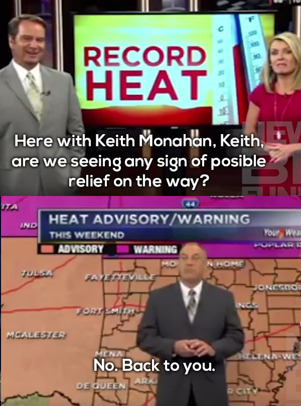 funny news on summer - Record Heat Here with Keith Monahan, Keith, are we seeing any sign of posible relief on the way? Ind Heat AdvisoryWarning This Weekend Advisory Warning Your We Oplar Tulsa Joncsno Mcalester No. Back to you. De Queen