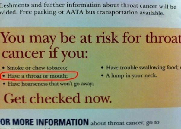 you may be at risk for throat cancer if - Freshments and further information about throat cancer will be ovided. Free parking or Aata bus transportation available. You may be at risk for throat cancer if you Smoke or chew tobacco; Have a throat or mouth; 