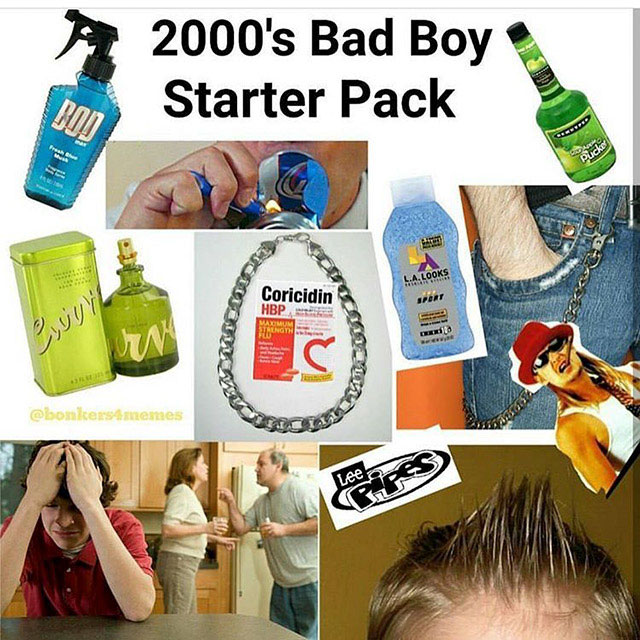 2000s bad boy - 2000's Bad Boy Starter Pack La. Looks Coricidin Hbp Bat ebonkers4 memes