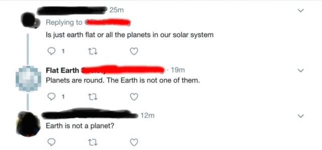 flat earth face palms - 25m Is just earth flat or all the planets in our solar system Flat Earth 19m Planets are round. The Earth is not one of them. 12m Earth is not a planet?