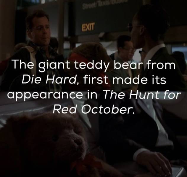 photo caption - Exit The giant teddy bear from Die Hard, first made its appearance in The Hunt for Red October.