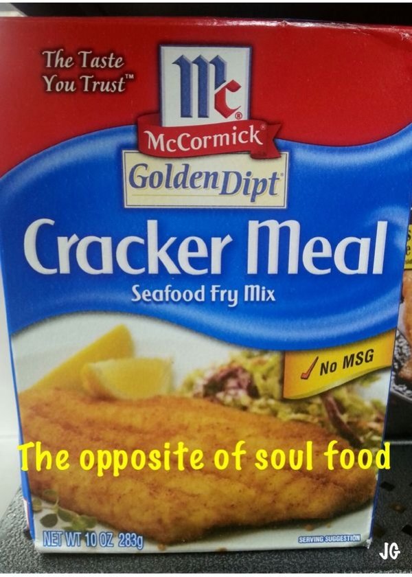vegetarian food - The Taste You Trust McCormick Golden Dipt Cracker Meal Seafood fry Mix No Msg The opposite of soul food Net Wt 10 Oz 2839 Serving Suggestion Vg