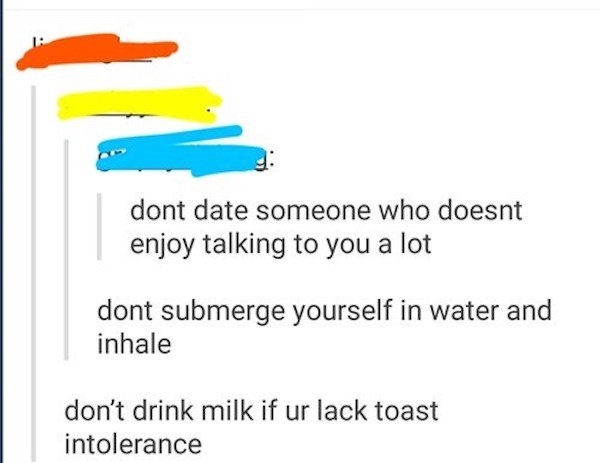 diagram - dont date someone who doesnt enjoy talking to you a lot dont submerge yourself in water and inhale don't drink milk if ur lack toast intolerance