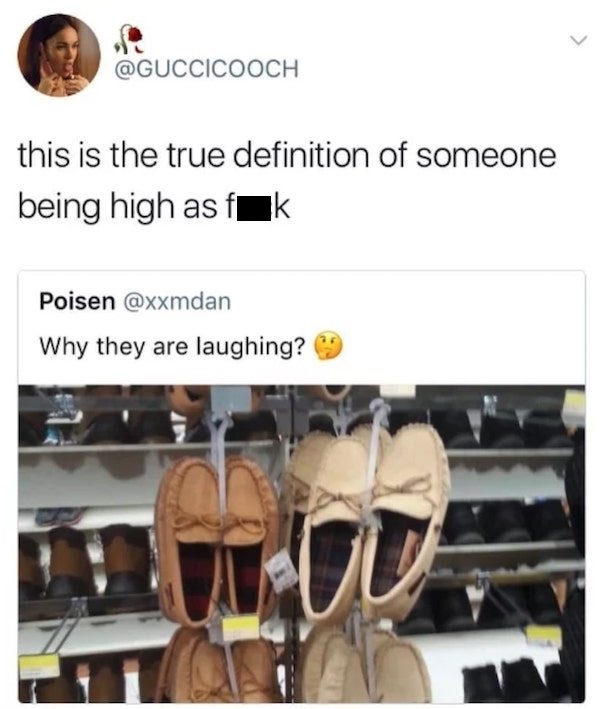 shoes laughing - this is the true definition of someone being high as fak Poisen Why they are laughing?