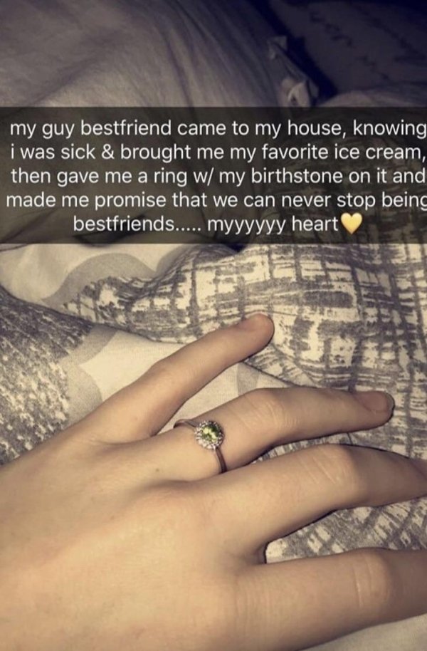 nail - my guy bestfriend came to my house, knowing i was sick & brought me my favorite ice cream, then gave me a ring w my birthstone on it and made me promise that we can never stop being bestfriends..... myyyyyy heart