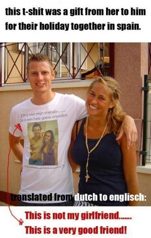 friendzone funny - this tshit was a gift from her to him for their holiday together in spain. Dit is niet mijn vriendin Dit is een hele goeie vriendin! translated from dutch to englisch This is not my girlfriend. This is a very good friend!