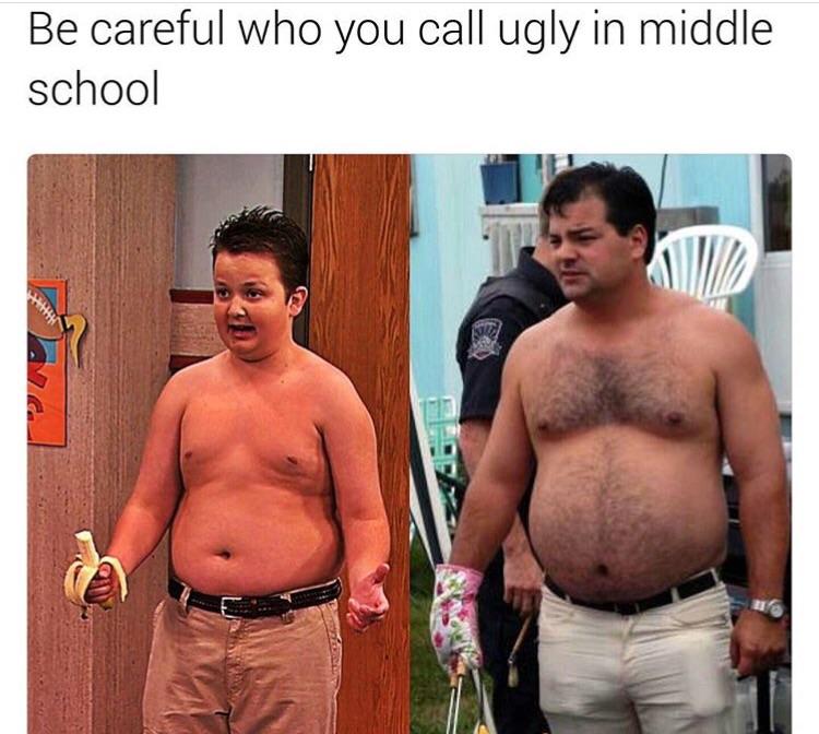 gibby memes - Be careful who you call ugly in middle school