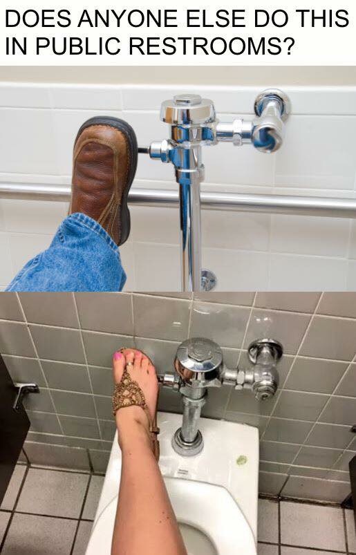 public bathroom meme - Does Anyone Else Do This In Public Restrooms?