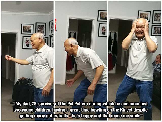 shoulder - "My dad, 78, survivor of the Pol Pot era during which he and mum lost two young children, having a great time bowling on the Kinect despite getting many gutter balls he's happy and that made me smile"