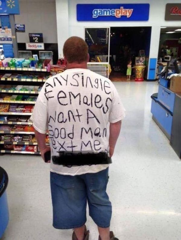 nailed it funny walmart t shirts - gameplay Peoidy.co ANYSingle Females Want A food man X Me