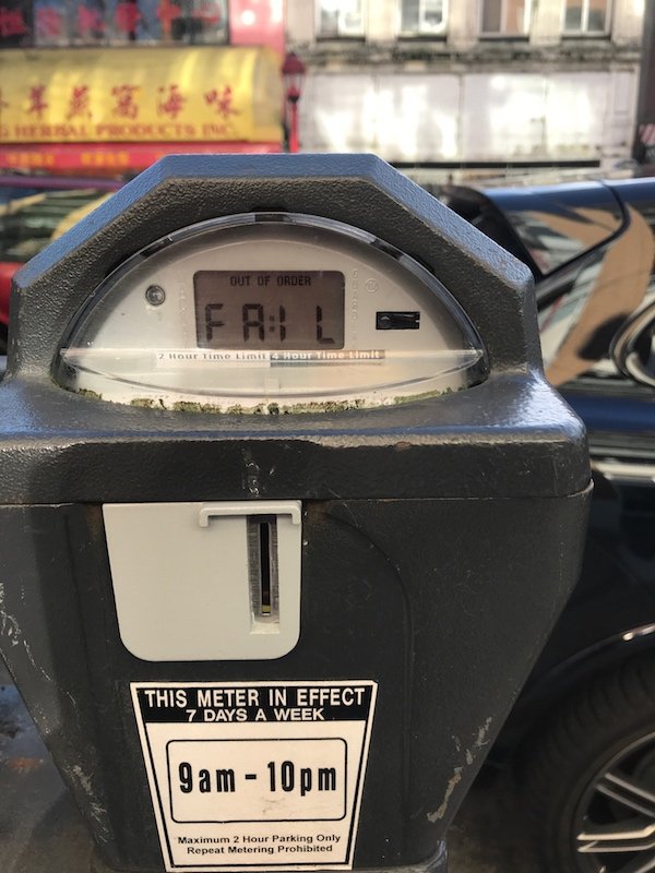 nailed it car - Out Of Order Fr This Meter In Effect 7 Days A Week 9am 10pm Maximum 2 Hour Parking Only Repeat Metering Prohibited