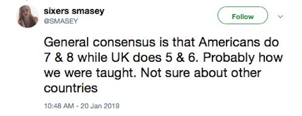 tweet - kevin harts tweets about gay - sixers smasey General consensus is that Americans do 7 & 8 while Uk does 5 & 6. Probably how we were taught. Not sure about other countries