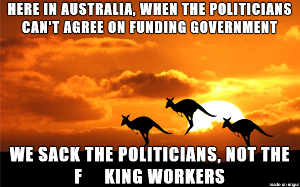 successful black man meme - Here In Australia, When The Politicians Can'T Agree On Funding Government We Sack The Politicians, Not The F King Workers made on imgur