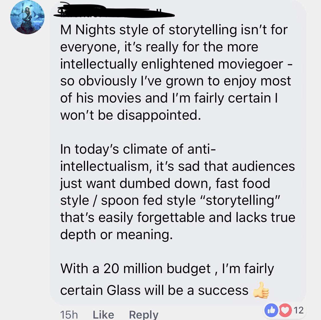 angle - M Nights style of storytelling isn't for everyone, it's really for the more intellectually enlightened moviegoer so obviously I've grown to enjoy most of his movies and I'm fairly certain I won't be disappointed. In today's climate of anti intelle