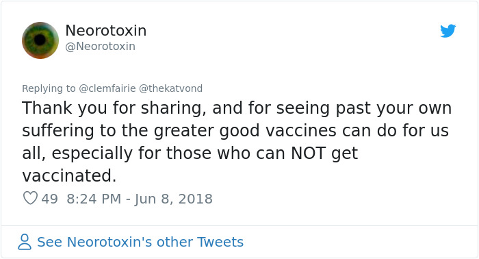 document - Neorotoxin Thank you for sharing, and for seeing past your own suffering to the greater good vaccines can do for us all, especially for those who can Not get vaccinated. 49 See Neorotoxin's other Tweets