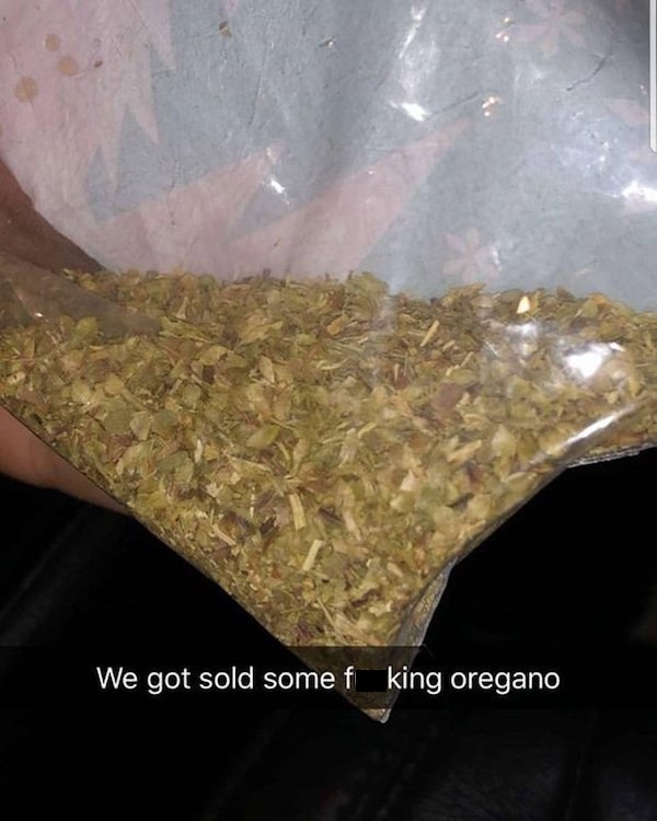 bad luck mineral - We got sold some f king oregano