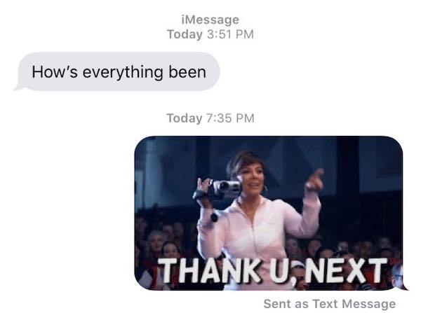 media - iMessage Today How's everything been Today Thank U, Next Sent as Text Message