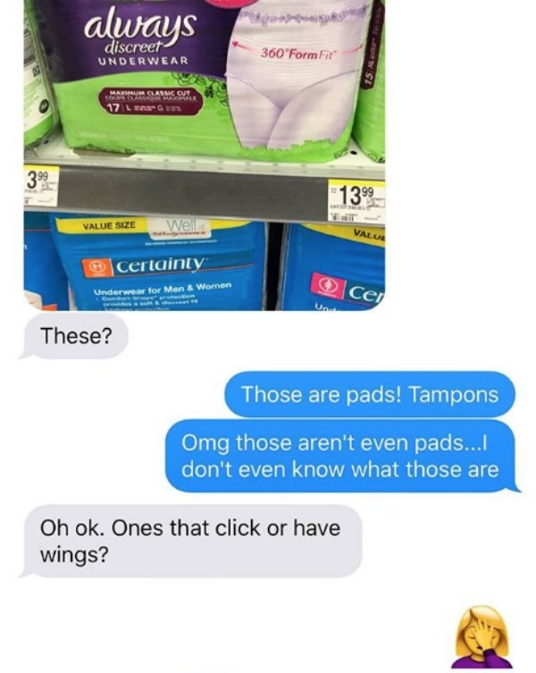 roasting husband memes - always discreet Underwear 360"Form Fit Assics 17 Lg 1299 Value Size Well Valua Certainty Underwear for Men & Women ten These? Those are pads! Tampons Omg those aren't even pads...! don't even know what those are Oh ok. Ones that c