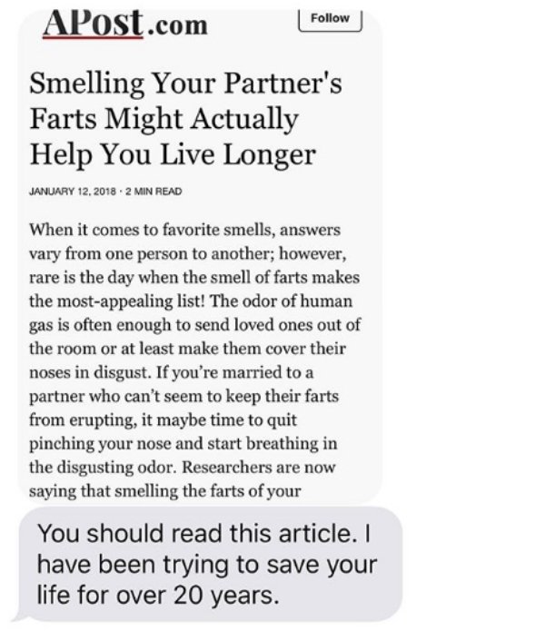 twitter - APost.com Smelling Your Partner's Farts Might Actually Help You Live Longer 2 Min Read When it comes to favorite smells, answers vary from one person to another; however, rare is the day when the smell of farts makes the mostappealing list! The 