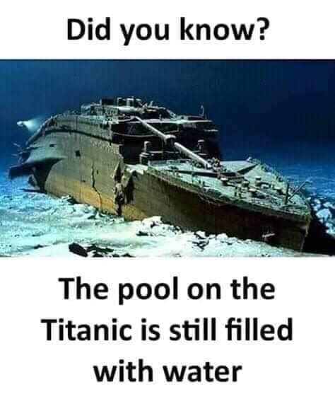 pool on the titanic is still filled - Did you know? The pool on the Titanic is still filled with water
