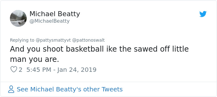 谁 - Michael Beatty And you shoot basketball ike the sawed off little man you are. 2 8 See Michael Beatty's other Tweets