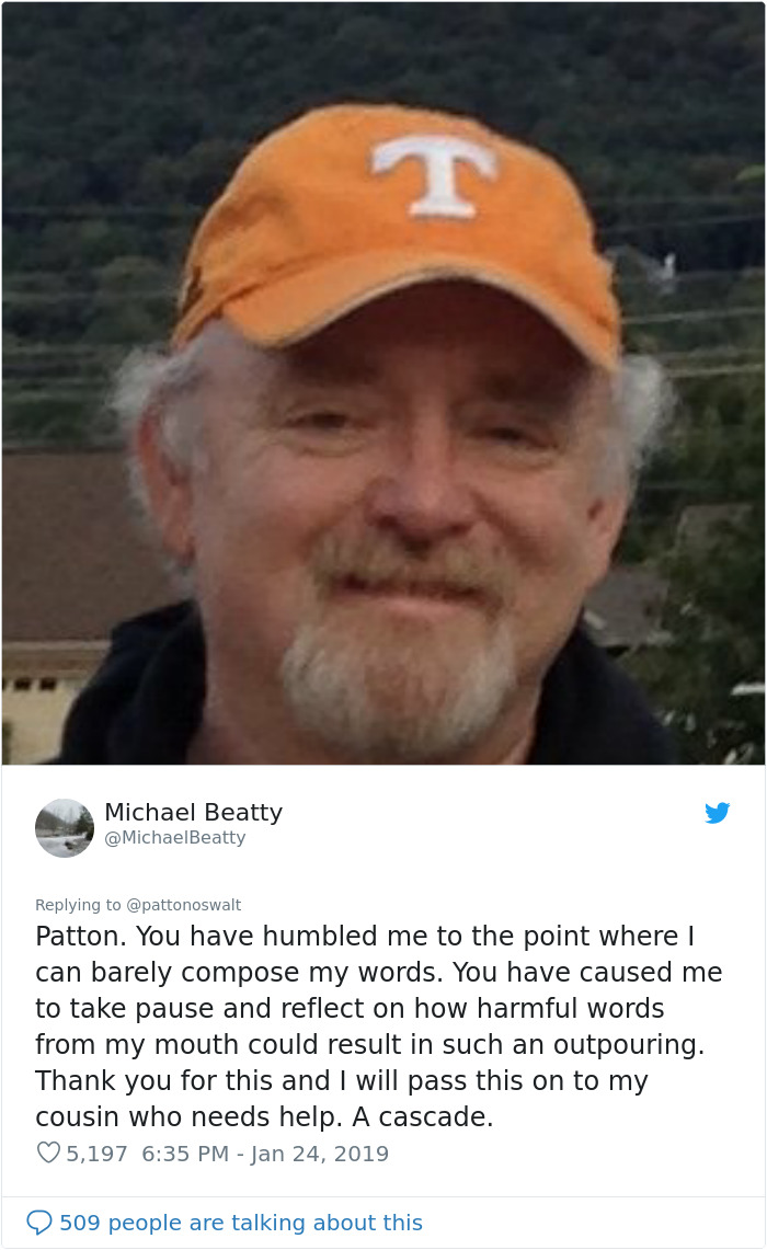 michael beatty - Michael Beatty Patton. You have humbled me to the point where I can barely compose my words. You have caused me to take pause and reflect on how harmful words from my mouth could result in such an outpouring. Thank you for this and I will