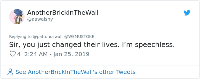 document - AnotherBrickInTheWall Sir, you just changed their lives. I'm speechless. 4 8 See AnotherBrickInTheWall's other Tweets