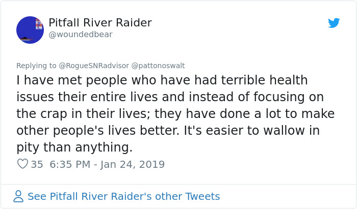 document - Pitfall River Raider SNRadvisor I have met people who have had terrible health issues their entire lives and instead of focusing on the crap in their lives; they have done a lot to make other people's lives better. It's easier to wallow in pity