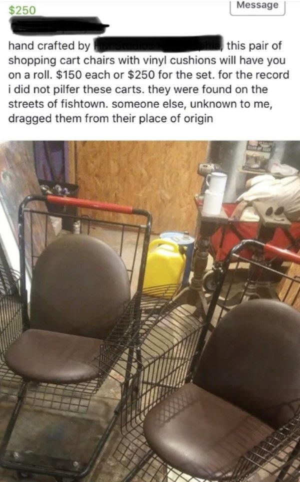 diy fail car - $250 Message hand crafted by this pair of shopping cart chairs with vinyl cushions will have you on a roll. $150 each or $250 for the set. for the record i did not pilfer these carts. they were found on the streets of fishtown. someone else