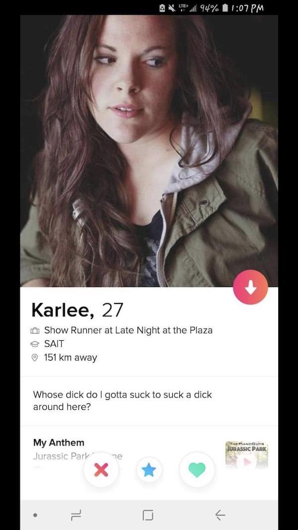 tinder - whose dick do i gotta suck to suck a dick around here - A Lte 94% Karlee, 27 Show Runner at Late Night at the Plaza Sait 151 km away Whose dick do I gotta suck to suck a dick around here? My Anthem Jurassic Park Thereanogu Jurassic Park ne