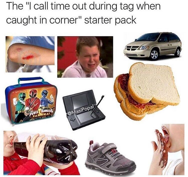 autistic kid starter pack - The "I call time out during tag when caught in corner" starter pack