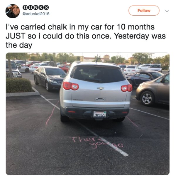 chalk parking meme - Donks v I've carried chalk in my car for 10 months Just so i could do this once. Yesterday was the day TAPG523
