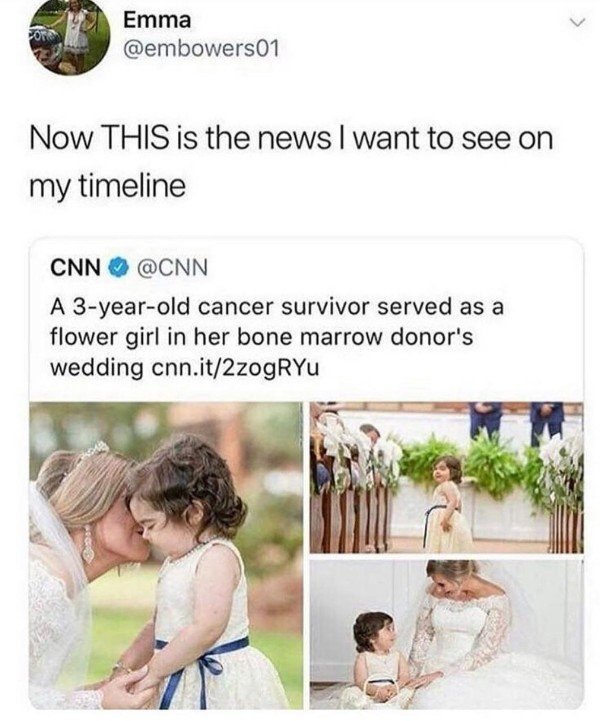 Emma Now This is the news I want to see on my timeline Cnn A 3yearold cancer survivor served as a flower girl in her bone marrow donor's wedding cnn.it2zogRYu