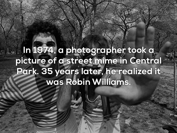robin williams mime - lei. In 1974, a photographer took a picture of a street mime in Central Park. 35 years later, he realized it was Robin Williams.