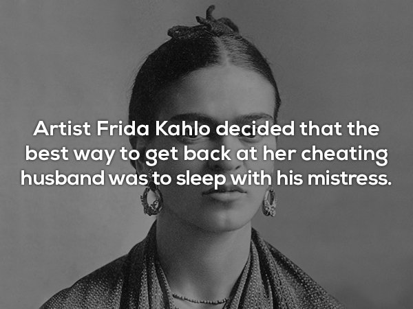 frida kahlo irl - Artist Frida Kahlo decided that the best way to get back at her cheating husband was to sleep with his mistress.