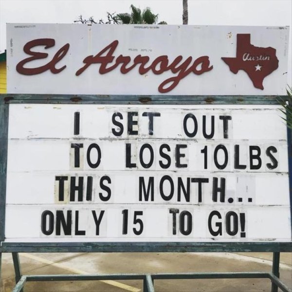 sad pics - sign - El Arroyo Austen | Set Out To Lose 10LBS This Month... Only 15 To Go!
