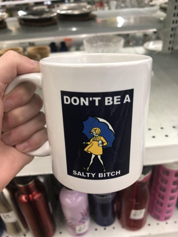 cup - Don'T Be A Salty Bitch