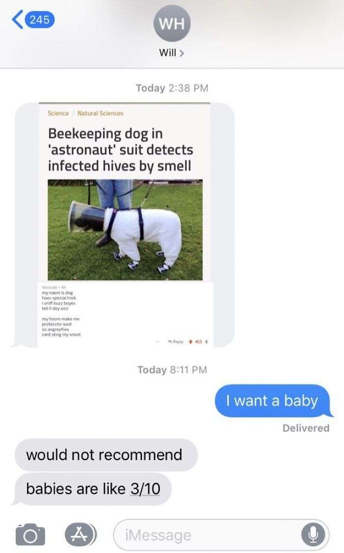 funny i want a baby texts - 245 Wh Will Today Science Natural Sciences Beekeeping dog in 'astronaut' suit detects infected hives by smell my nomido av special trick sniff but boyes to idey sice my hoom make me protect soot sonyfies cant stinny shoot Today