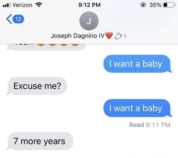 angle - .ll Verizon @ 35%O Joseph Dagnino Iv I want a baby Excuse me? I want a baby Read 7 more years